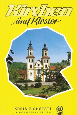 Kirchen und Klöster im Kreis Eichstätt (Karl Zecherle)