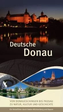 Deutsche Donau von Donaueschingen bis Passau