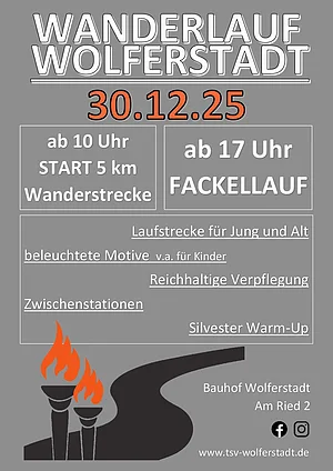 Plakat für Wanderlauf Wolferstadt am 30.12.25 mit Start 5 km Wanderstrecke um 10 Uhr und Fackellauf ab 17 Uhr. Bild mit Fackel und Wanderweg