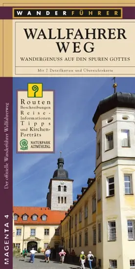 Wanderführer "Wallfahrerweg" Der Wanderführer "Wandergenuss auf den Spuren Gottes" mit sieben Detailkarten und einer Übersichtskarte zeigt Schloss Hirschberg und das Logo.