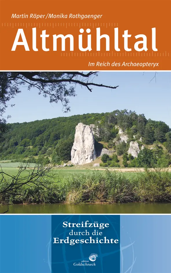 Altmühltal - Im Reich des Archaeopteryx Das Titelbild des Buches mit dem Titel Altmühltal im Reich des Archaeopteryx geschrieben von Martin Röper und Monika Rothgänger, handelt über die Streifzüge durch die Erdgeschichte.