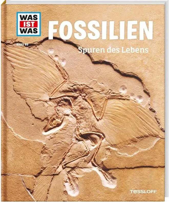 Was ist Was Was ist was (Band 69) Fossilien - Spuren des Lebens